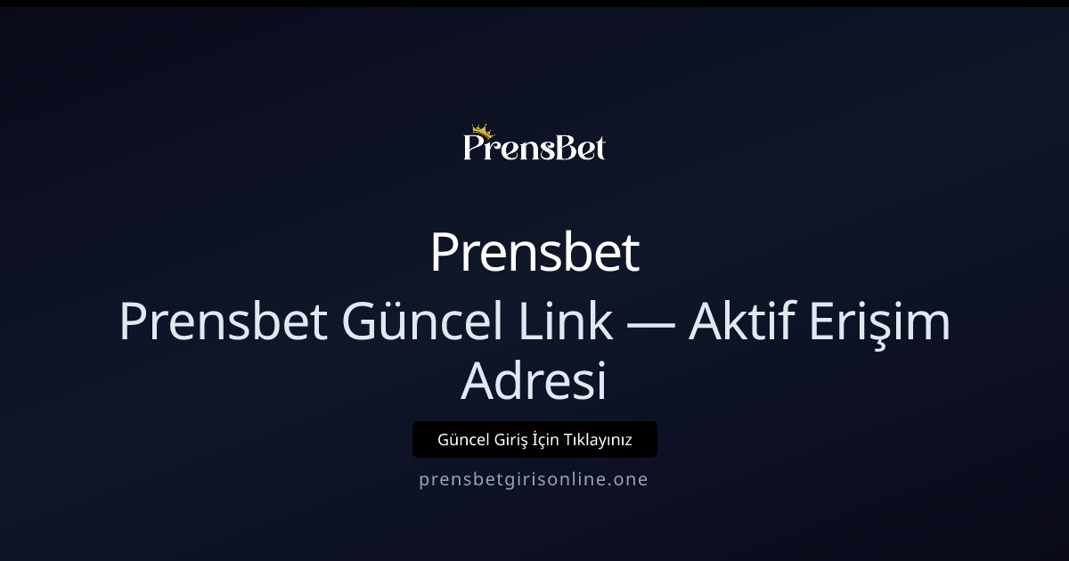 Prensbet Prensbet Güncel Link — Aktif Erişim Adresi
